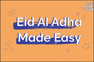 Eid Al Adha is Right Here!