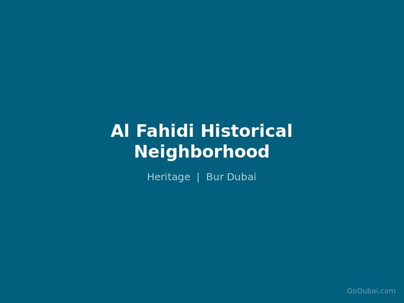 Al Fahidi Historical Neighborhood