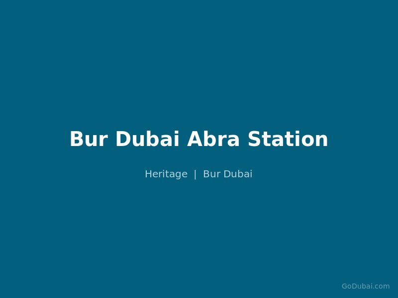 Bur Dubai Abra Station