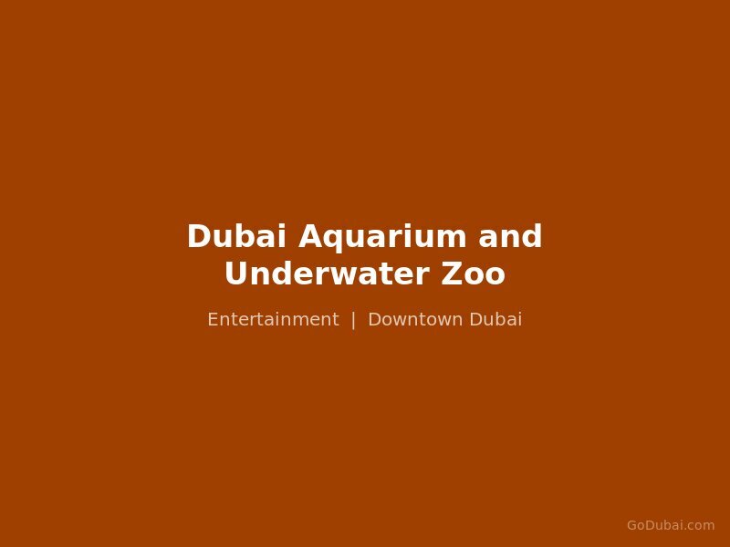 Dubai Aquarium and Underwater Zoo
