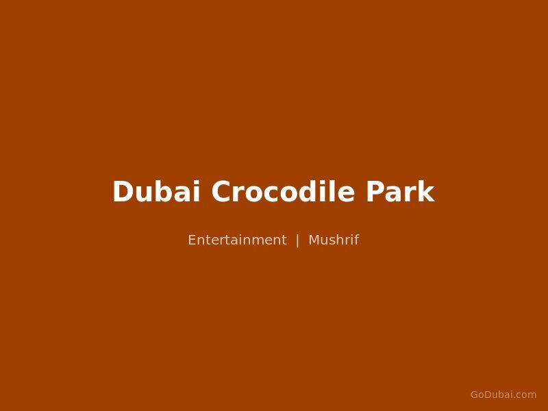 Dubai Crocodile Park