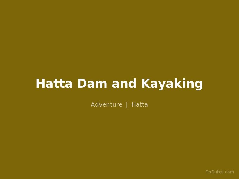Hatta Dam and Kayaking
