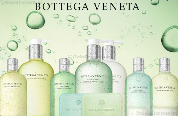 Introducing Essence Aromatique Bath & Body Collection from BOTTEGA VENETA