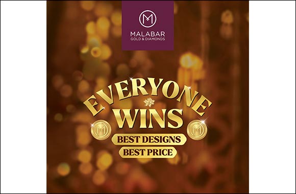 This Festive Season, �Everyone Wins' With Malabar Gold & Diamonds. Get Best Designs, Best Prices and Best Prizes