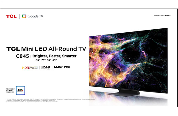 TCL Sets the Bar for Immersive Experiences in Entertainment and Gaming with C845 4K Mini LED TV