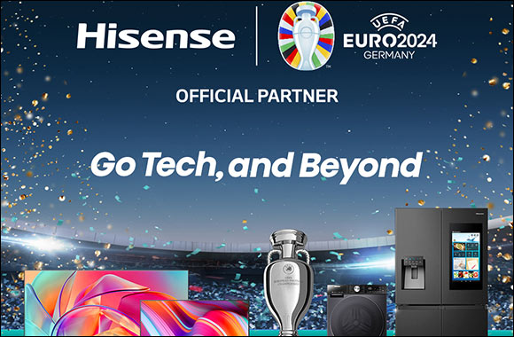 Third Time's a Charm: Hisense Extends Strategic Partnership with UEFA to Sponsor EURO 2024