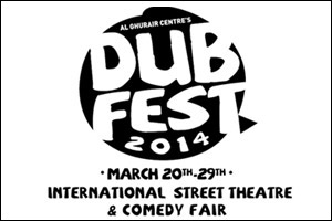 The Middle East's largest street theatre event Al Ghurair Centre's Dub Fest  International Street Theatre and Comedy Fair