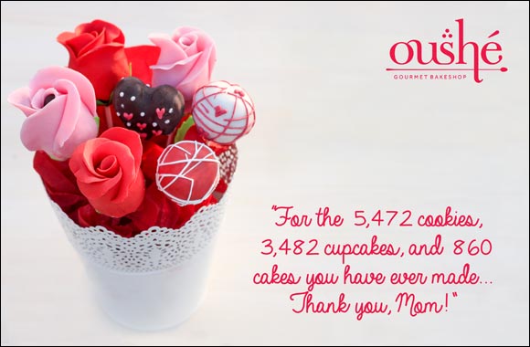 Show appreciation for your number one lady with Oush Gourmet Bakeshop Mother's day treats