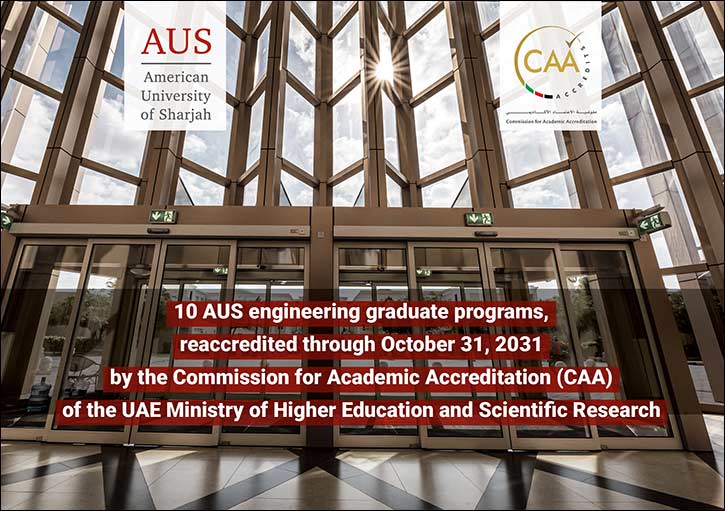 Excellence of AUS engineering graduate programs reaffirmed with renewed CAA accreditation